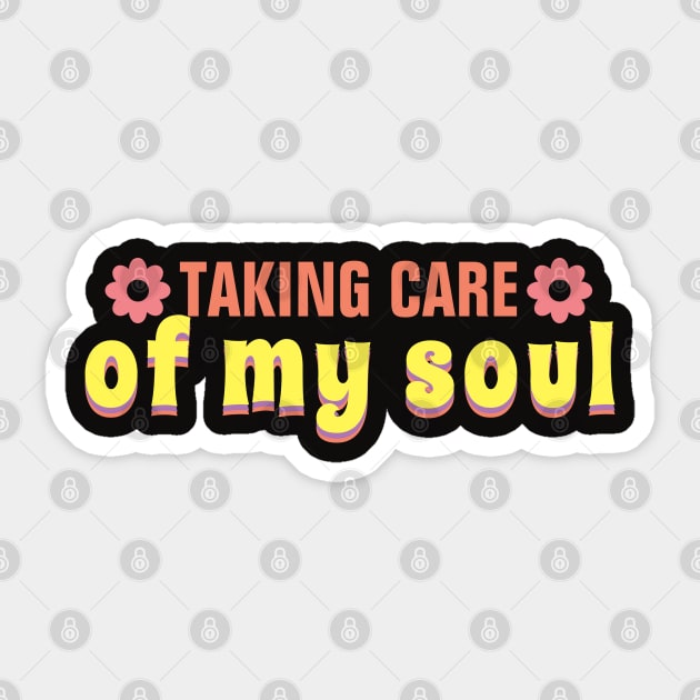 Taking care of my soul Sticker by Blossom Self Care